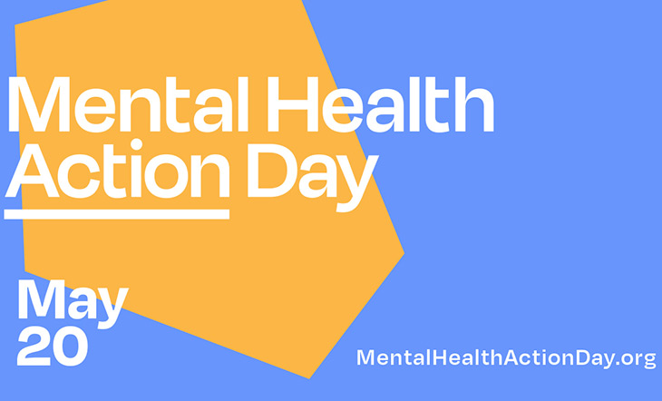 Blue background with yellow highlight and text that says Mental Health Action Day, May 20